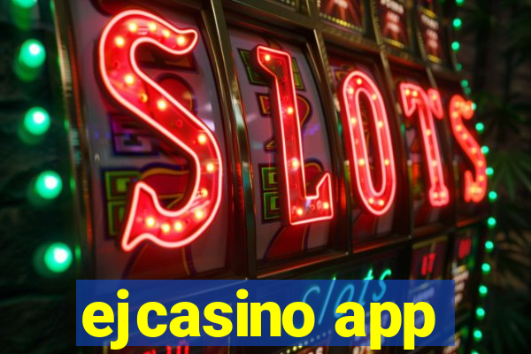 ejcasino app